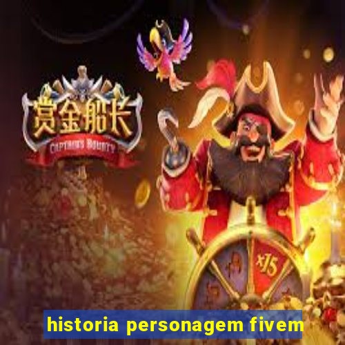 historia personagem fivem